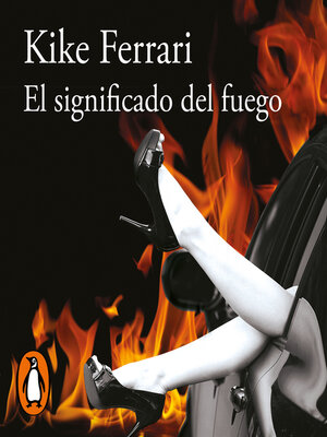 cover image of El significado del fuego